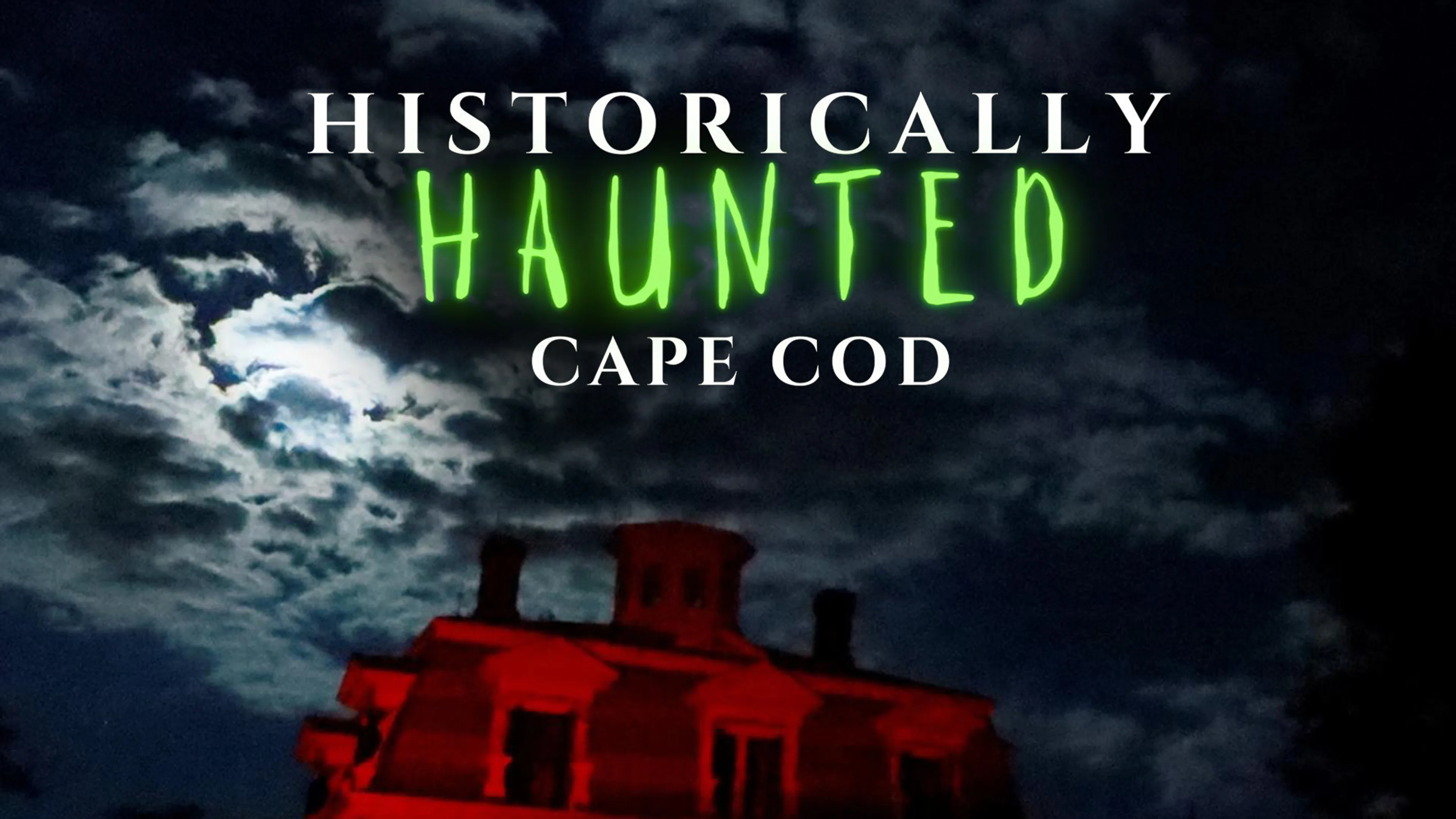 Historically Haunted Cape Cod poster